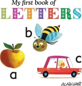 My First Book of Letters - Alain Gree
