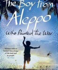 The Boy from Aleppo Who Painted the War - Sumia Sukkar