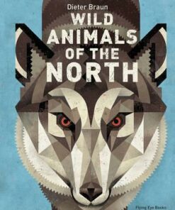 Wild Animals of the North - Dieter Braun