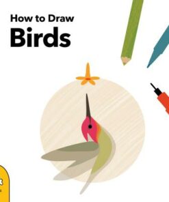 How to Draw Birds - Anna Betts