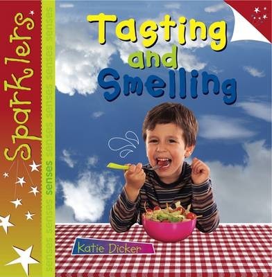 Tasting and Smelling: Sparklers - Senses - Katie Dicker