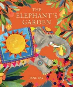 The Elephant's Garden - Jane Ray