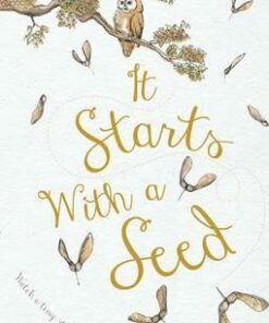 It Starts With A Seed - Laura Knowles