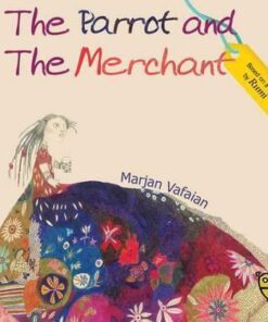 The Parrot and the Merchant - Marjan Vafaian