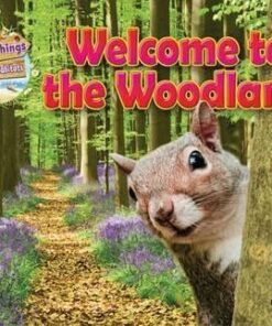 Living Things and their Habitats: Welcome to the Woodland: 2016 - Ruth Owen
