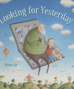 Looking for Yesterday - Alison Jay