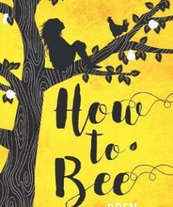 How to Bee - Bren MacDibble
