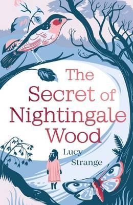 The Secret of Nightingale Wood 1 The Secret of Nightingale Wood - Lucy Strange