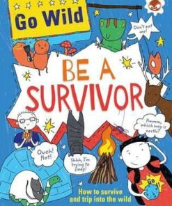 Go Wild be a Survivor - Chris Oxlade