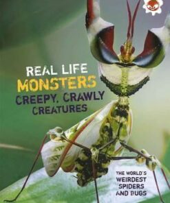 Real Life Monsters Creepy Crawly Creatures - Matthew Rake