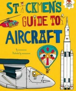 Stickmen's Guide to Aircraft - John Farndon