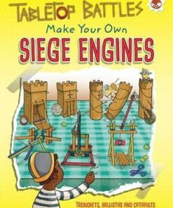 Tabletop Battles: Make Your Own Siege Engines - Rob Ives