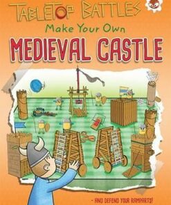 Tabletop Battles: Make Your Own Medieval Castle - Rob Ives