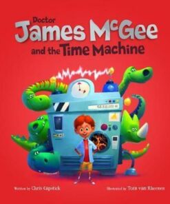 Dr James McGee: And the Time Machine - Chris Capstick