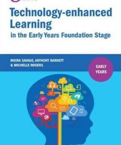 Technology-enhanced Learning in the Early Years Foundation Stage - Moira Savage