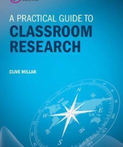 A Practical Guide to Classroom Research - Clive Millar