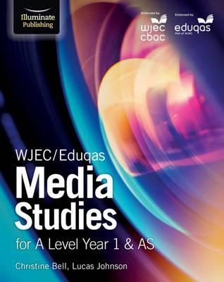 WJEC/Eduqas Media Studies for A Level Year 1 & AS - Christine Bell