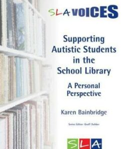 Supporting Autistic Students in the School Library: A Personal Perspective - Karen Bainbridge