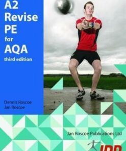 A2 Revise PE for AQA - Dr. Dennis Roscoe