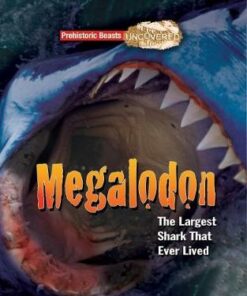 Megaladon: Prehistoric Beasts Uncovered - The Largest Shark That Ever Lived - Dougal Dixon
