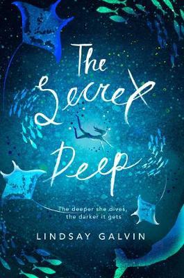 The Secret Deep - Lindsay Galvin