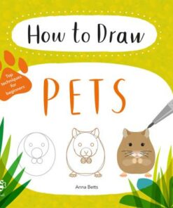 How to Draw Pets - Anna Betts
