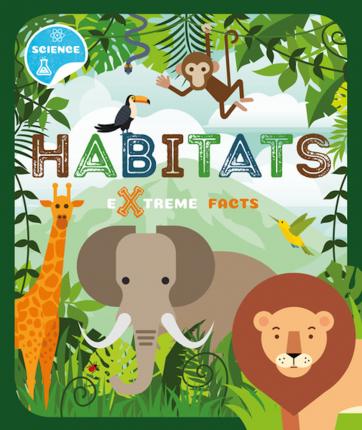 Habitats: Extreme Facts - Steffi Cavell-Clarke