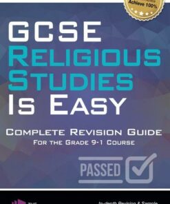 GCSE Religious Studies is Easy: Complete Revision Guide for the Grade 9-1 Course: : In-depth Revision & Sample Practice Questions for GCSE Religious Education - all major exam boards covered! - How2Become