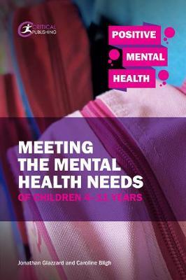 Meeting the Mental Health Needs of Children 4-11 Years - Jonathan Glazzard
