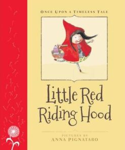 Little Red Riding Hood: Little Hare Books - Anna Pignataro
