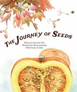 Journey of Seeds: Seed Propagation - Joy Cowley