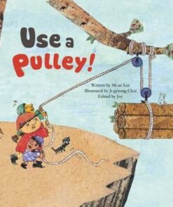 Use a Pulley: Simple Machines_Pulley - Mi-ae Lee