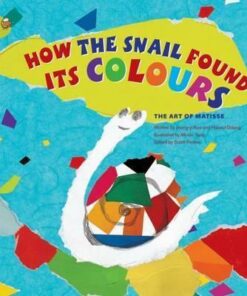 How the Snail Found its Colours: The Art of Matisse - Jeong-Yi Kee
