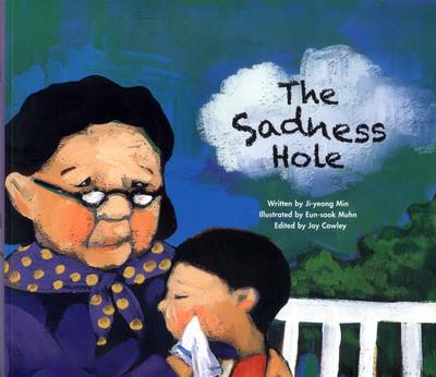 The Sadness Hole: Coping with Loss - Joy Cowley