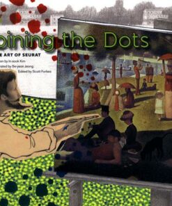 Joining the Dots: The Art of Seurat: The Art of Seurat - Scott Forbes