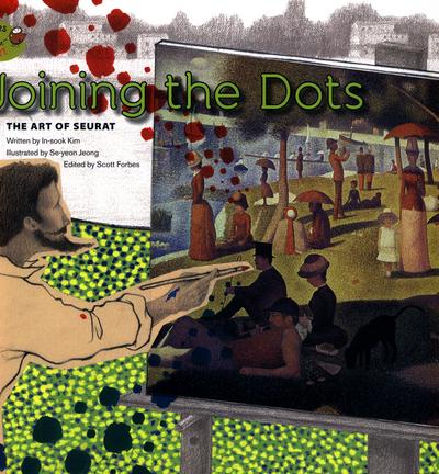 Joining the Dots: The Art of Seurat: The Art of Seurat - Scott Forbes