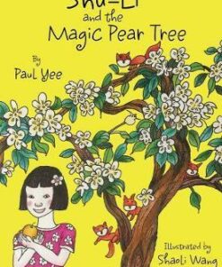 Shu-li And The Magic Pear Tree - Paul Yee