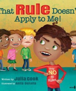 That Rule Doesn't Apply to Me - Julia Cook