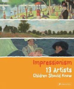 Impressionism: 13 Artists Children Should Know - Florian Heine