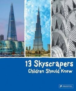 13 Skyscrapers Children Should Know - Brad Finger