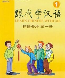 Learn Chinese with Me: Volume 1: Learn Chinese with Me vol.1 - Student's Book Student's Book - Zhiping Zhu