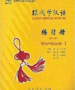 Learn Chinese with Me vol.1 - Workbook - Zhiping Zhu