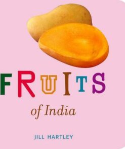 Fruits of India - Jill Hartley