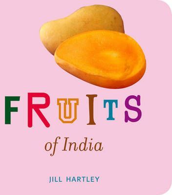 Fruits of India 1 Fruits of India - Jill Hartley