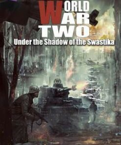 World War Two: Under The Shadow Of The Swastika - Lewis Helfand
