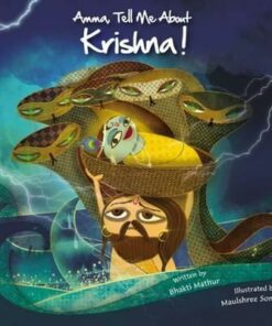 Amma Tell Me About Krishna!: Part 1: Krishna Trilogy - Bhakti Mathur