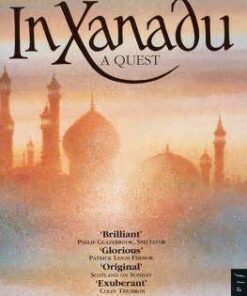 In Xanadu: A Quest - William Dalrymple