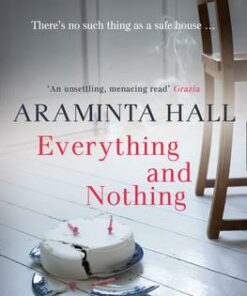 Everything and Nothing - Araminta Hall