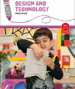 Belair: Early Years - Design and Technology: Ages 3-5 - Hilary Ansell