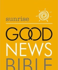 Sunrise Good News Bible (GNB): The Bestselling Bible Translation -